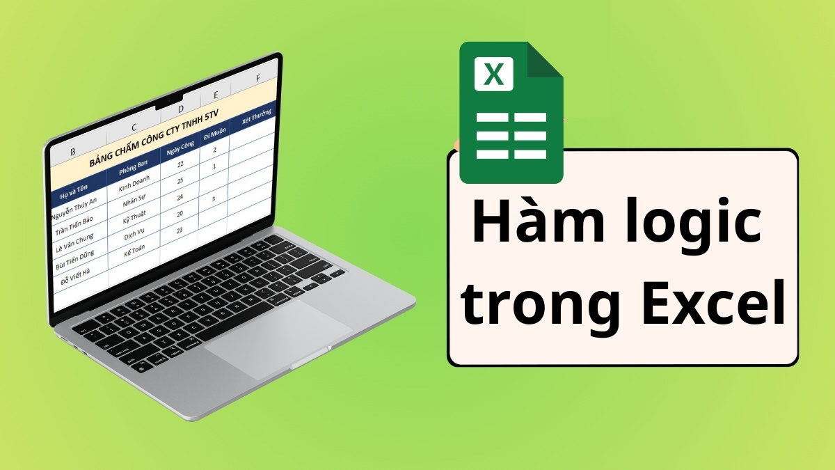 Tổng hợp các hàm Logic trong Excel thường gặp và ứng dụng